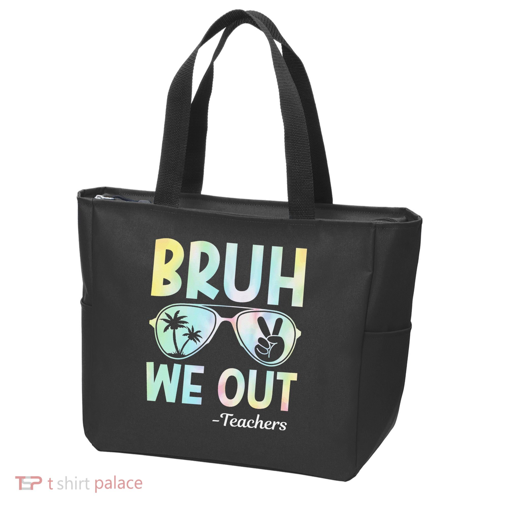 Funny Bruh We Out Teachers End Of School Year Teacher Tote Bag
