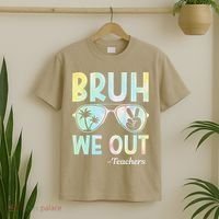Funny Bruh We Out Teachers End Of School Year Teacher T-Shirt thumb 2