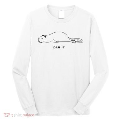 Funny Beaver Wildlife Pun Dam It Long Sleeve Shirt