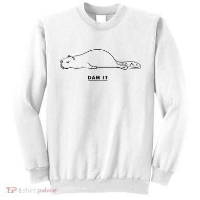Funny Beaver Wildlife Pun Dam It Sweatshirt