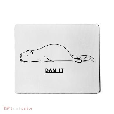 Funny Beaver Wildlife Pun Dam It Mousepad