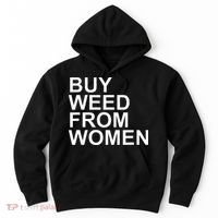 Funny Buy Weed From Women Apparel Hoodie thumb 0