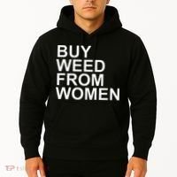 Funny Buy Weed From Women Apparel Hoodie thumb 2