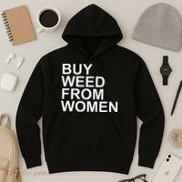 Funny Buy Weed From Women Apparel Hoodie thumb 3