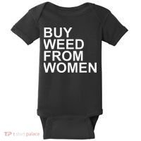 Funny Buy Weed From Women Apparel Baby Bodysuit thumb 0