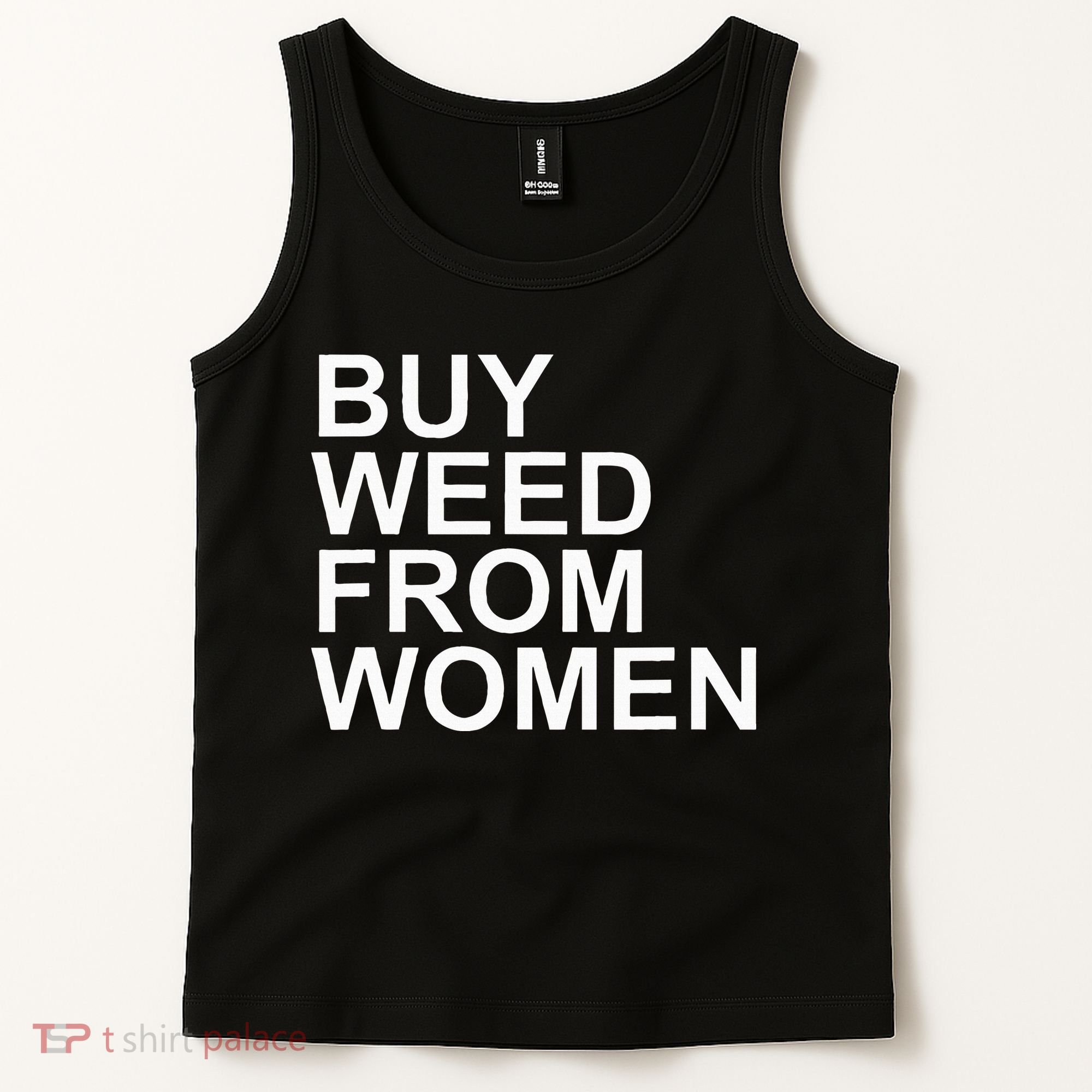 Funny Buy Weed From Women Apparel Tank Top