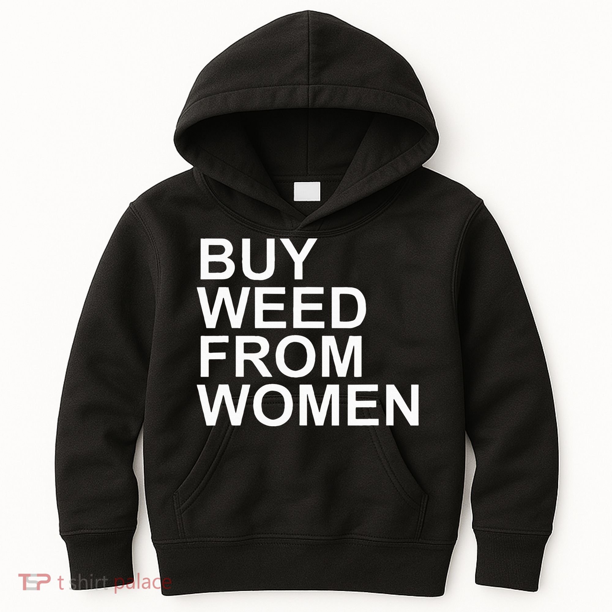 Funny Buy Weed From Women Apparel Kids Hoodie