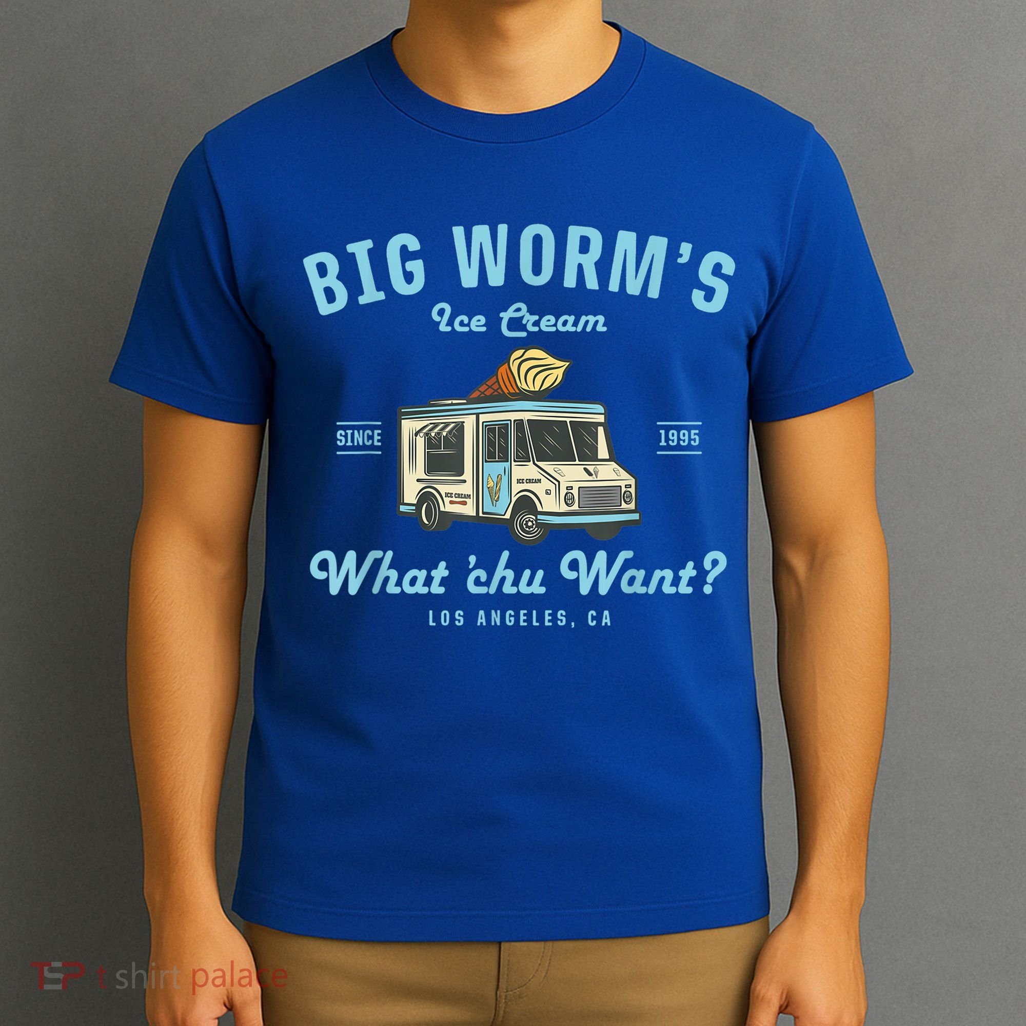 Funny Big Worm's Ice Cream Truck Gift What Chu Want Gift T-Shirt