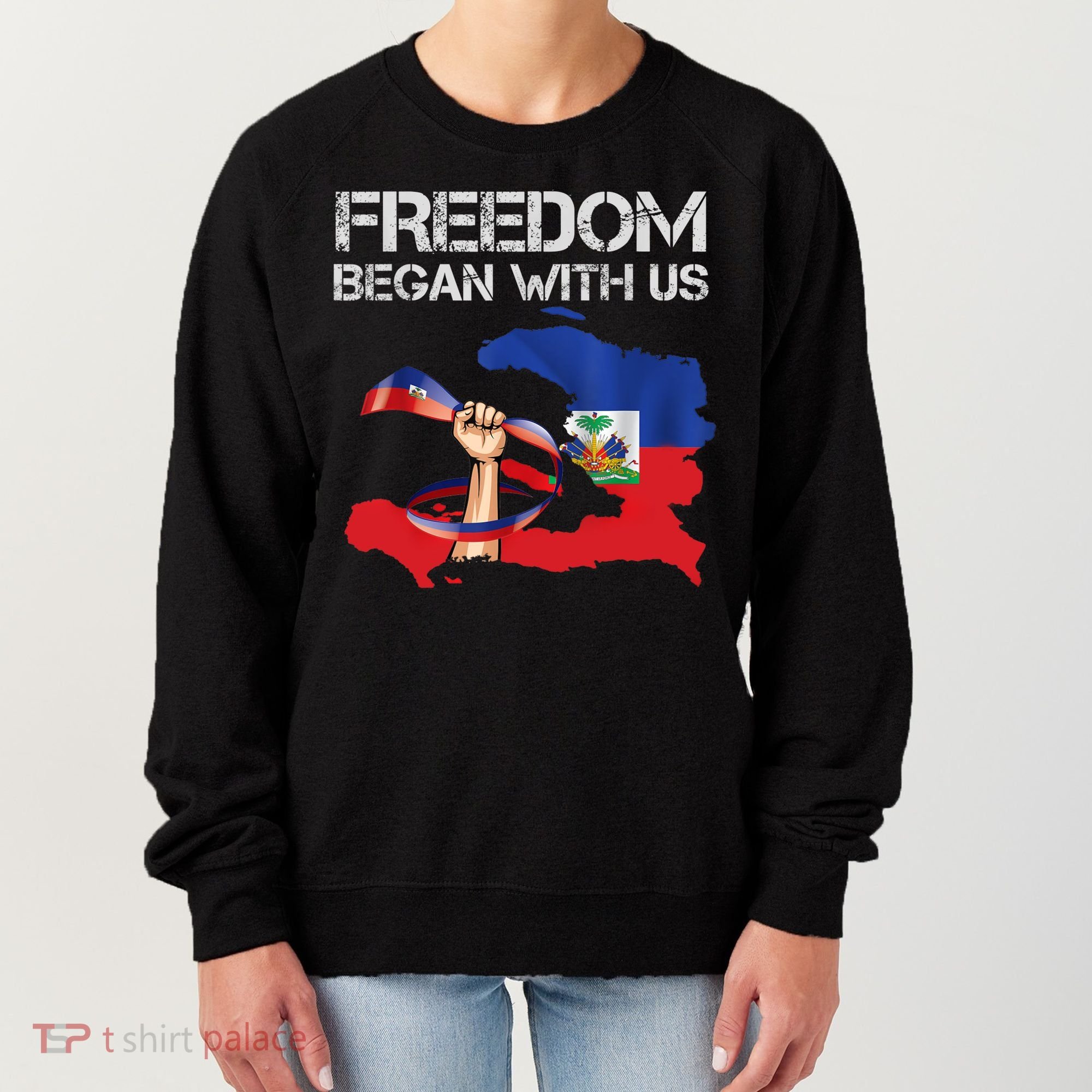 Freedom Began With Us Haitian Flag Happy Independence Day Women's Sweatshirt