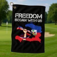 Freedom Began With Us Haitian Flag Happy Independence Day Golf Towel thumb 1