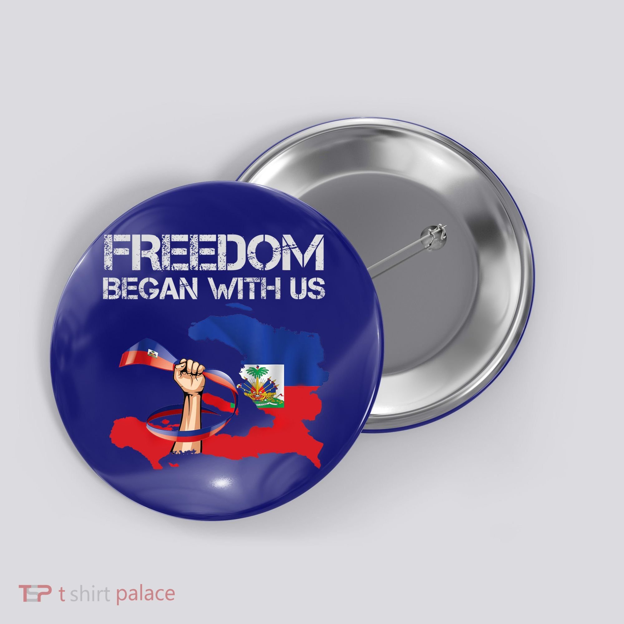Freedom Began With Us Haitian Flag Happy Independence Day Button