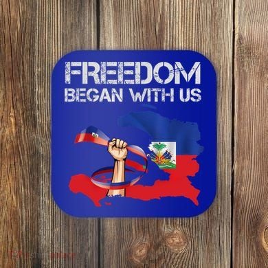 Freedom Began With Us Haitian Flag Happy Independence Day Coaster