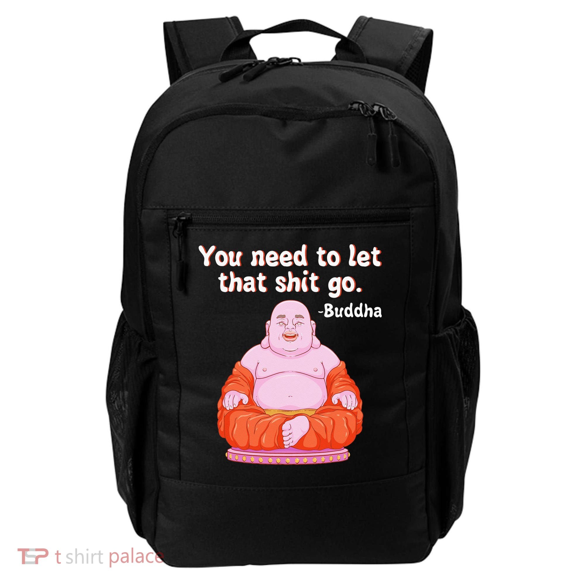 Fat Buddha You Need To Let That Shit Go Backpack