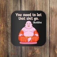Fat Buddha You Need To Let That Shit Go Coaster thumb 0
