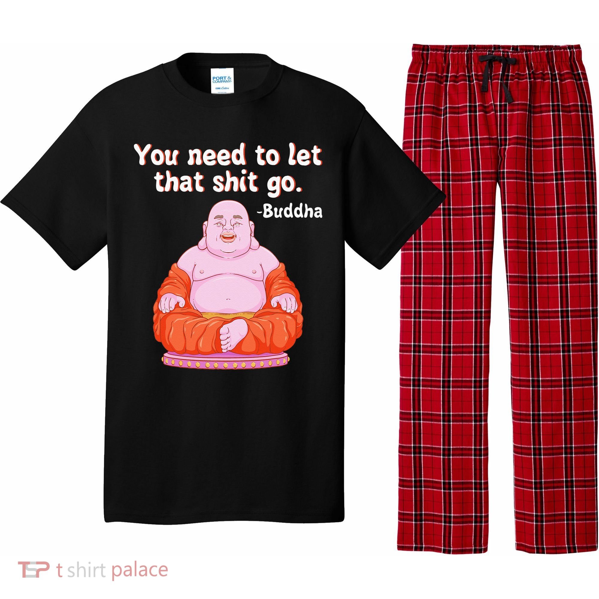 Fat Buddha You Need To Let That Shit Go Pajama Set