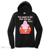 Fat Buddha You Need To Let That Shit Go Women's Hoodie thumb 0