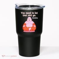 Fat Buddha You Need To Let That Shit Go Tumbler thumb 0