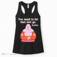 Fat Buddha You Need To Let That Shit Go Women's Tank Top thumb 0