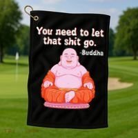 Fat Buddha You Need To Let That Shit Go Golf Towel thumb 1