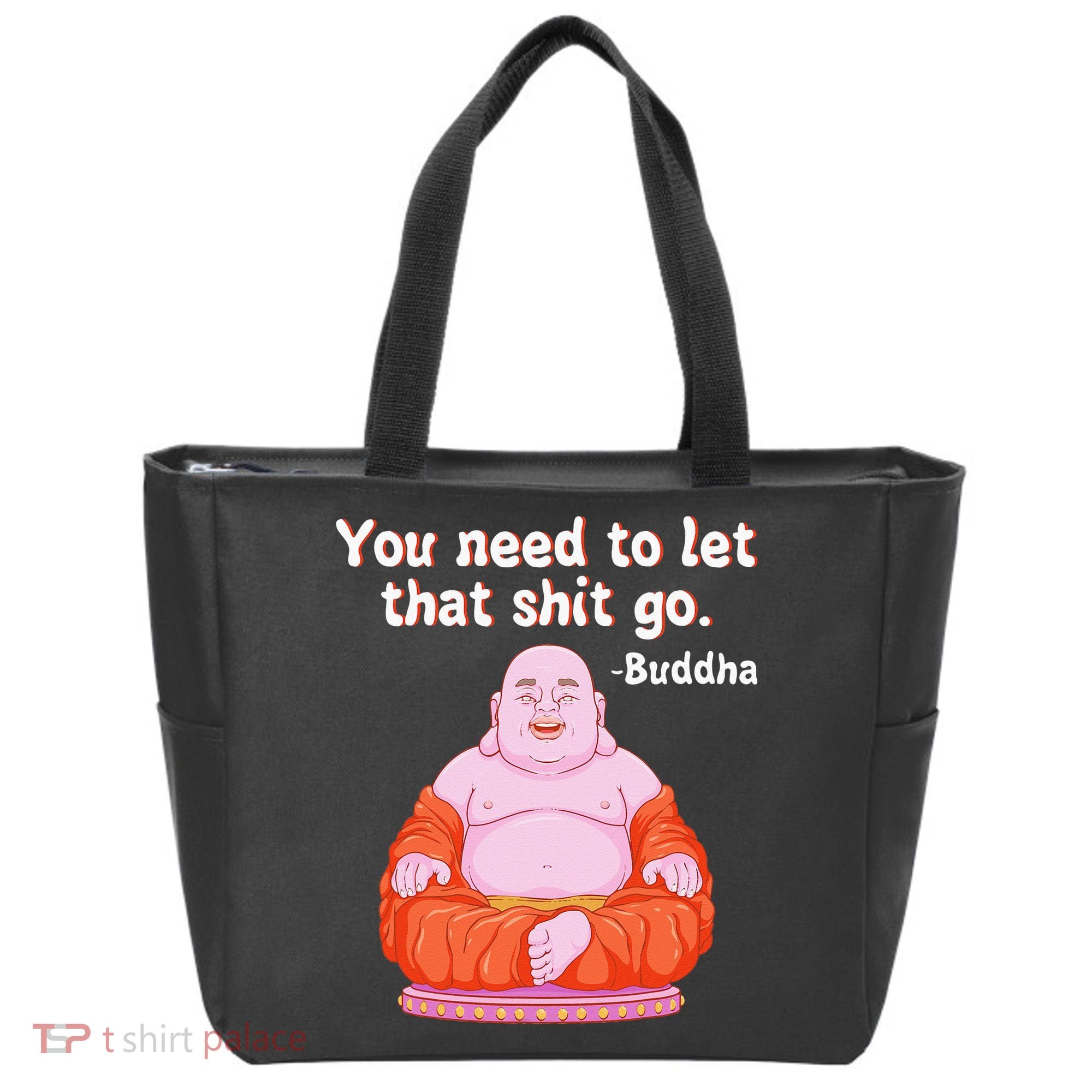 Fat Buddha You Need To Let That Shit Go Tote Bag