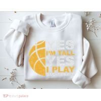 Funny Basketball Yes IM Tall Basketball Player Gift Sweatshirt thumb 2