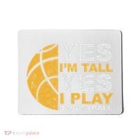 Funny Basketball Yes IM Tall Basketball Player Gift Mousepad thumb 0