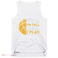 Funny Basketball Yes IM Tall Basketball Player Gift Tank Top thumb 0