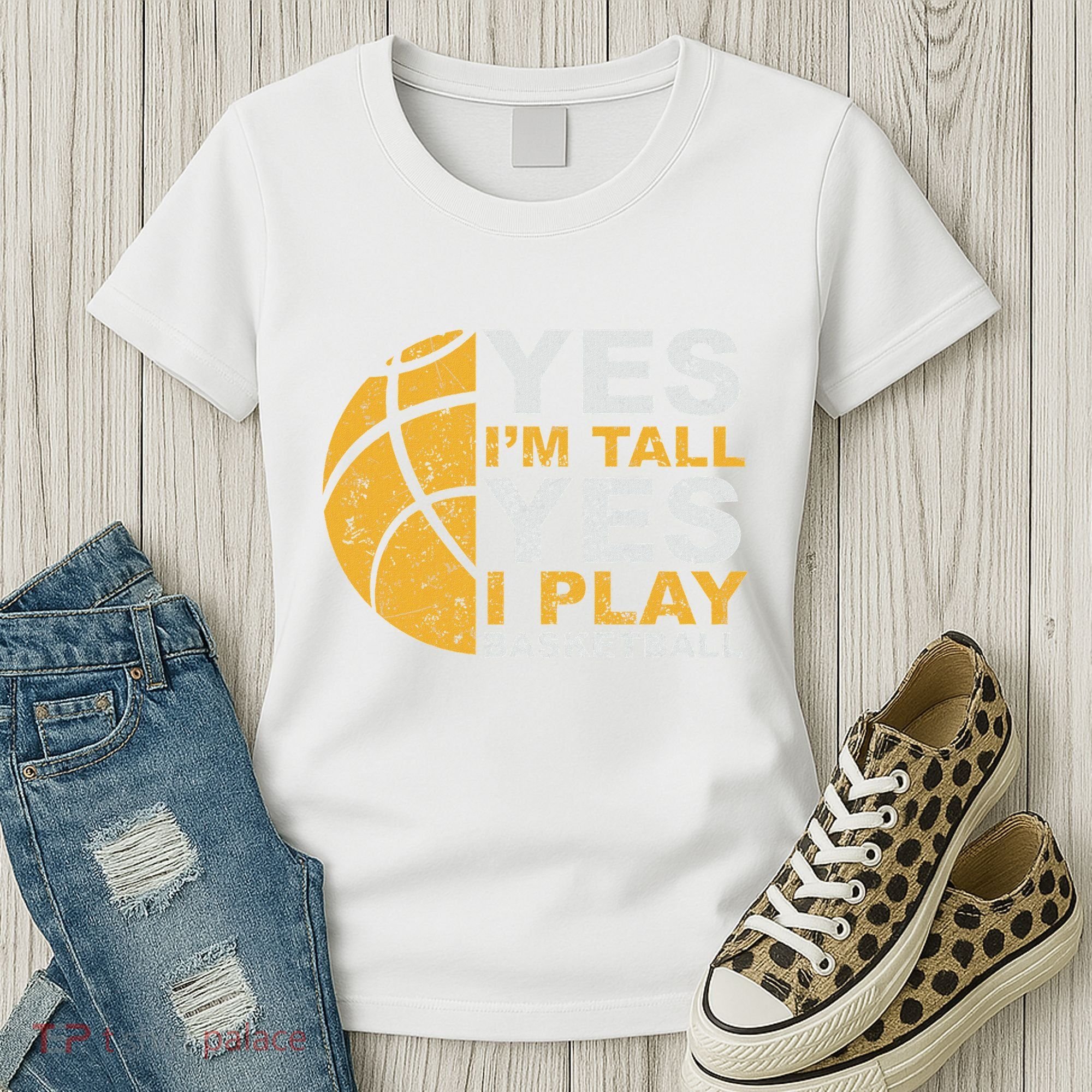 Funny Basketball Yes IM Tall Basketball Player Gift Women's T-Shirt