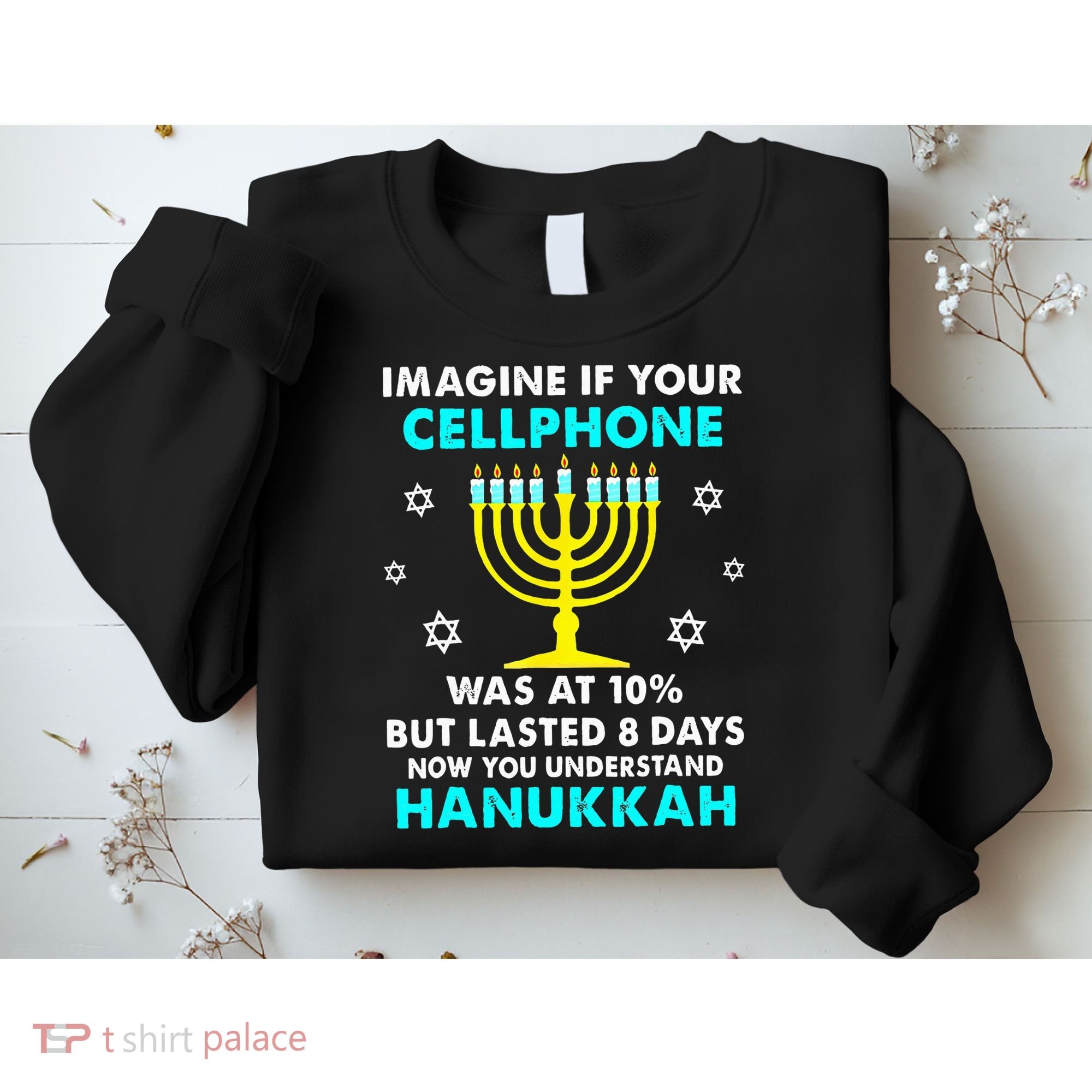 Funny cellphone 8 days understand jewish Hanukkah Chanukah Sweatshirt