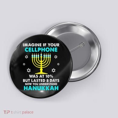 Funny cellphone 8 days understand jewish Hanukkah Chanukah Button