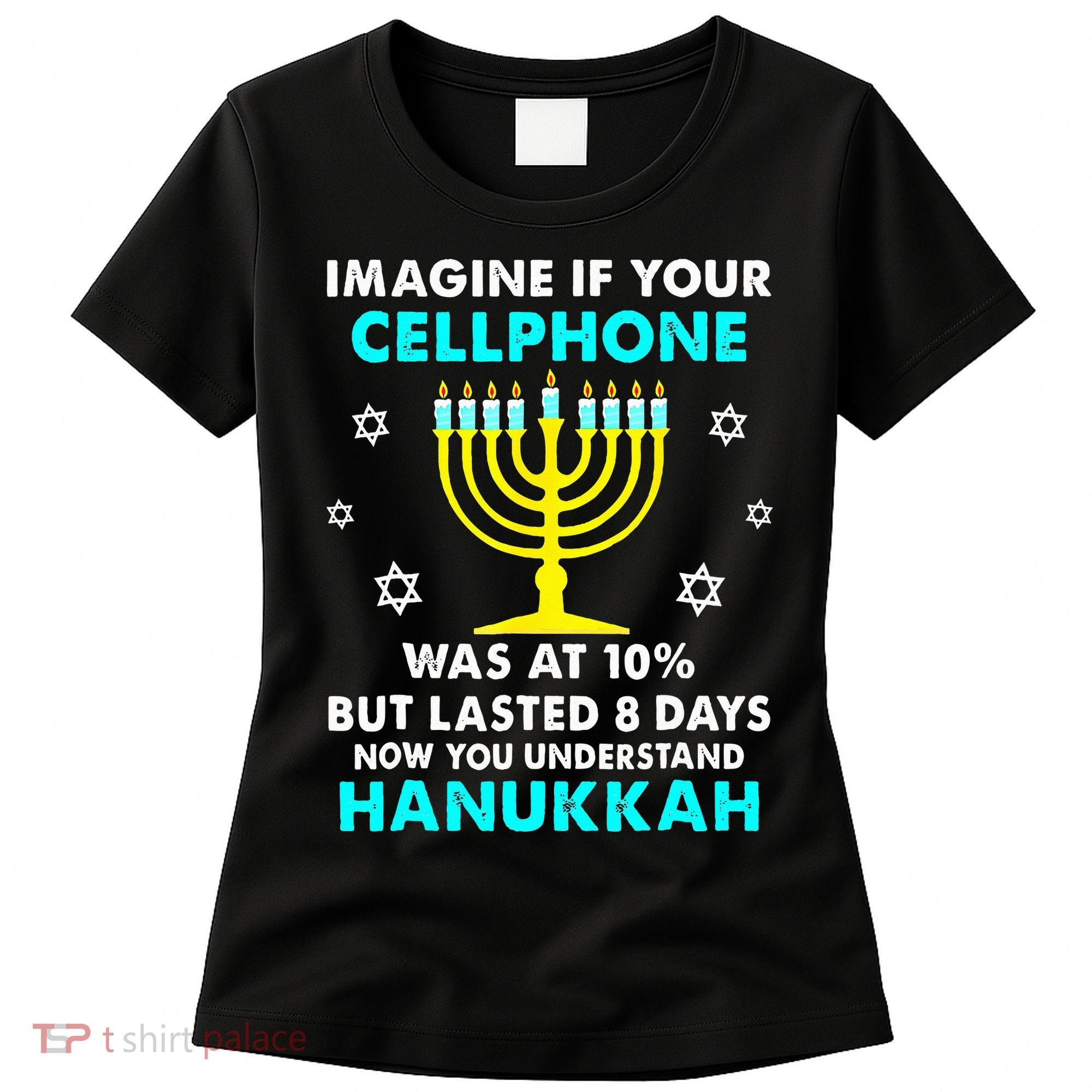 Funny cellphone 8 days understand jewish Hanukkah Chanukah Women's T-Shirt