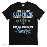 Funny cellphone 8 days understand jewish Hanukkah Chanukah  T-Shirt thumb 0