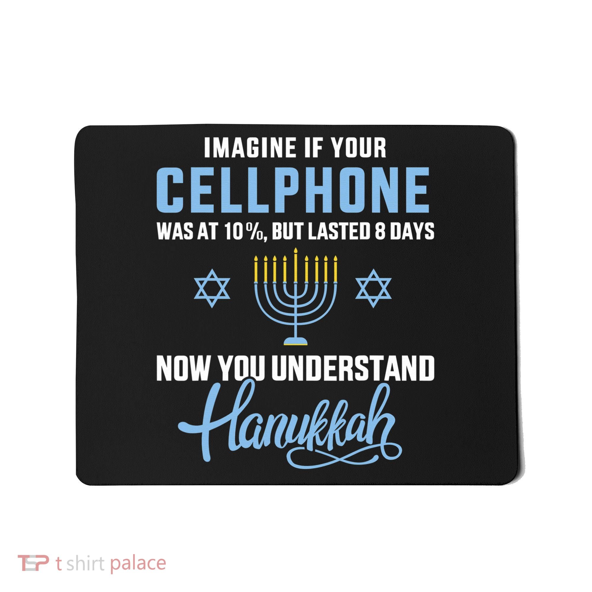 Funny cellphone 8 days understand jewish Hanukkah Chanukah  Mousepad