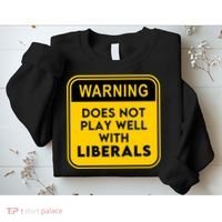 Funny Conservative Anti Liberal Sweatshirt thumb 2