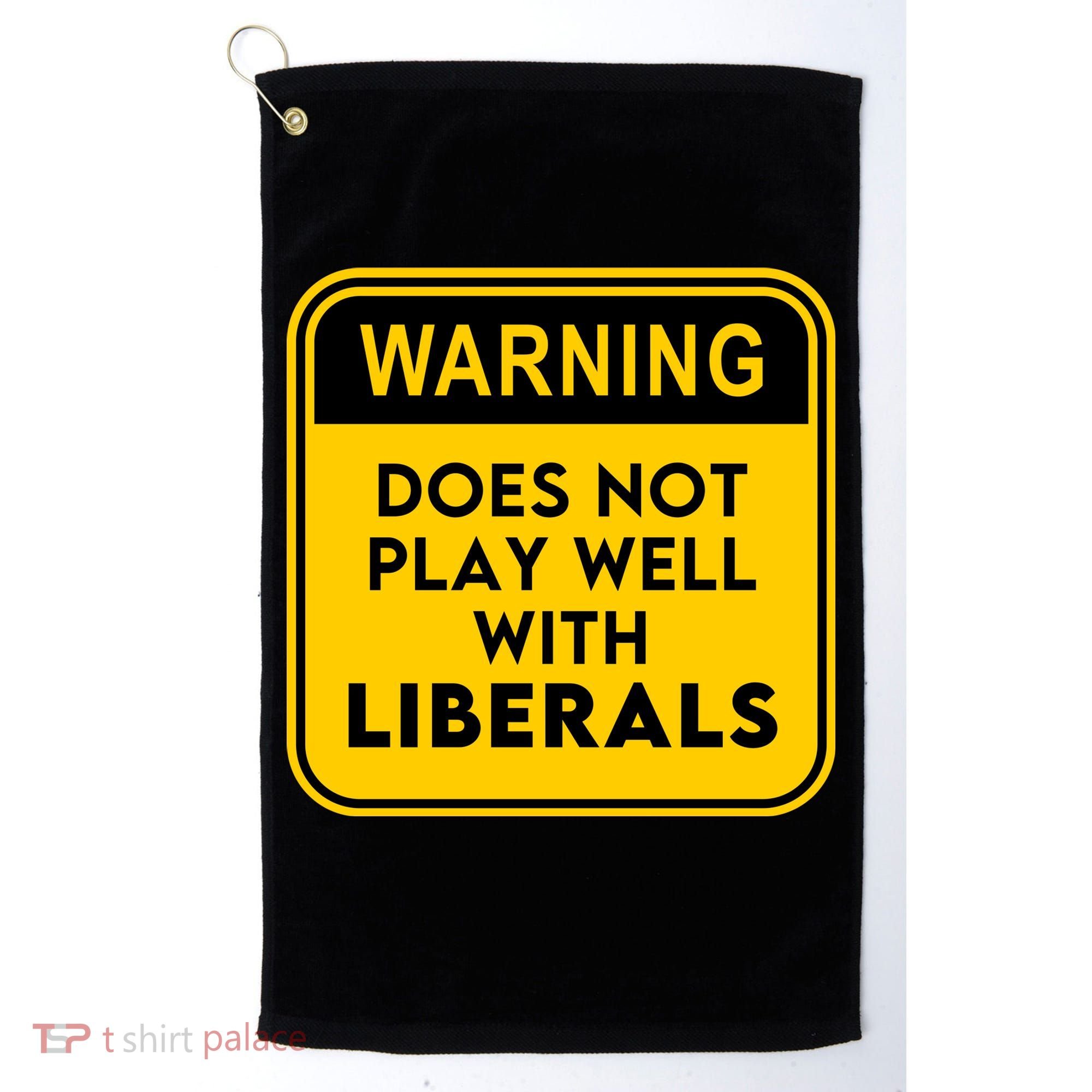Funny Conservative Anti Liberal Golf Towel