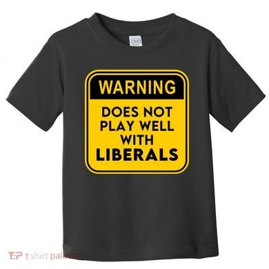 Funny Conservative Anti Liberal Toddler T-Shirt