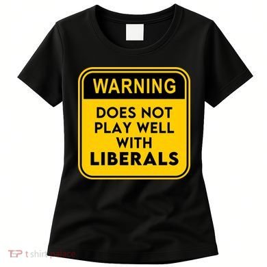 Funny Conservative Anti Liberal Women's T-Shirt