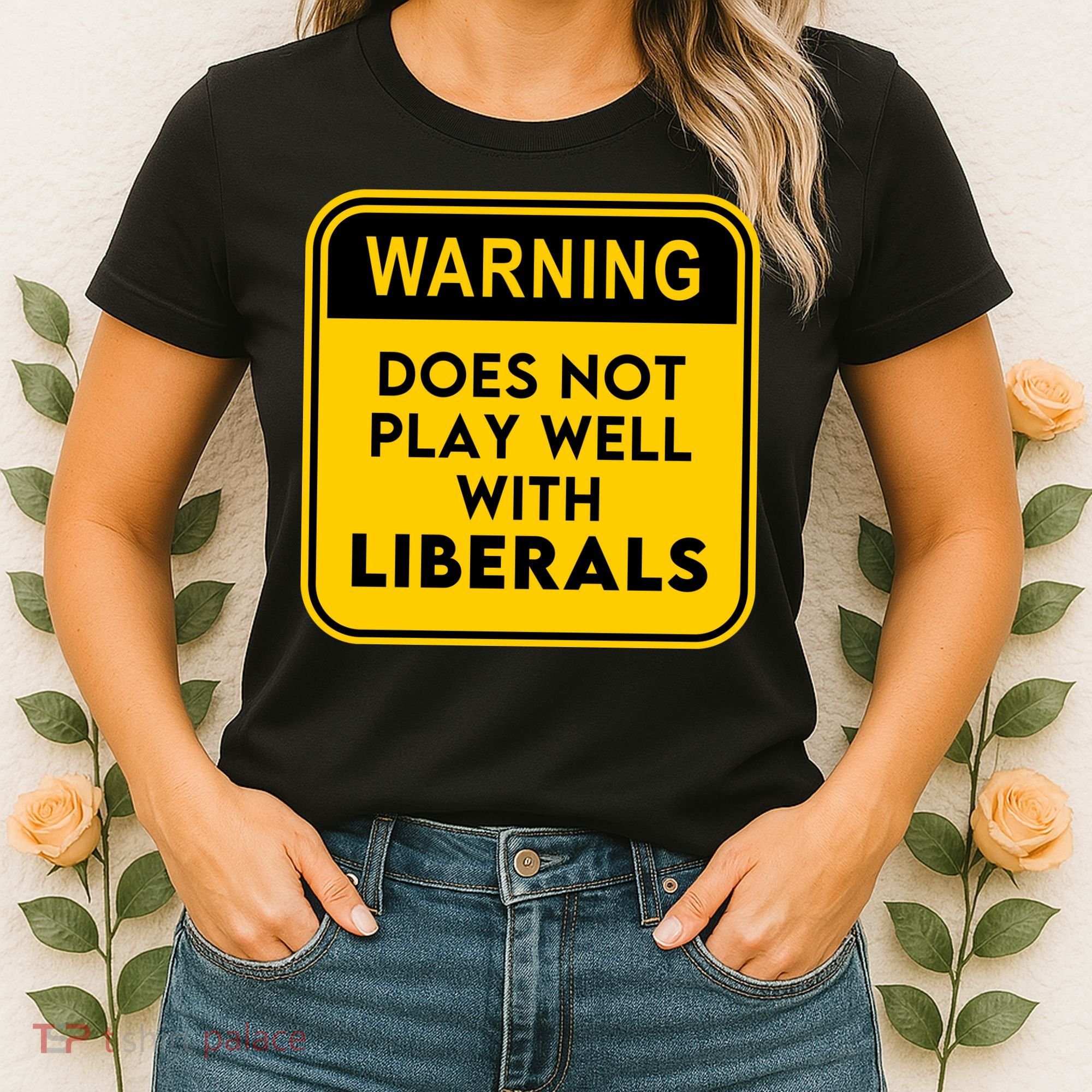 Funny Conservative Anti Liberal Women's T-Shirt