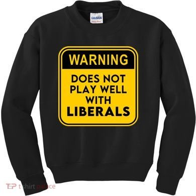 Funny Conservative Anti Liberal Kids Sweatshirt