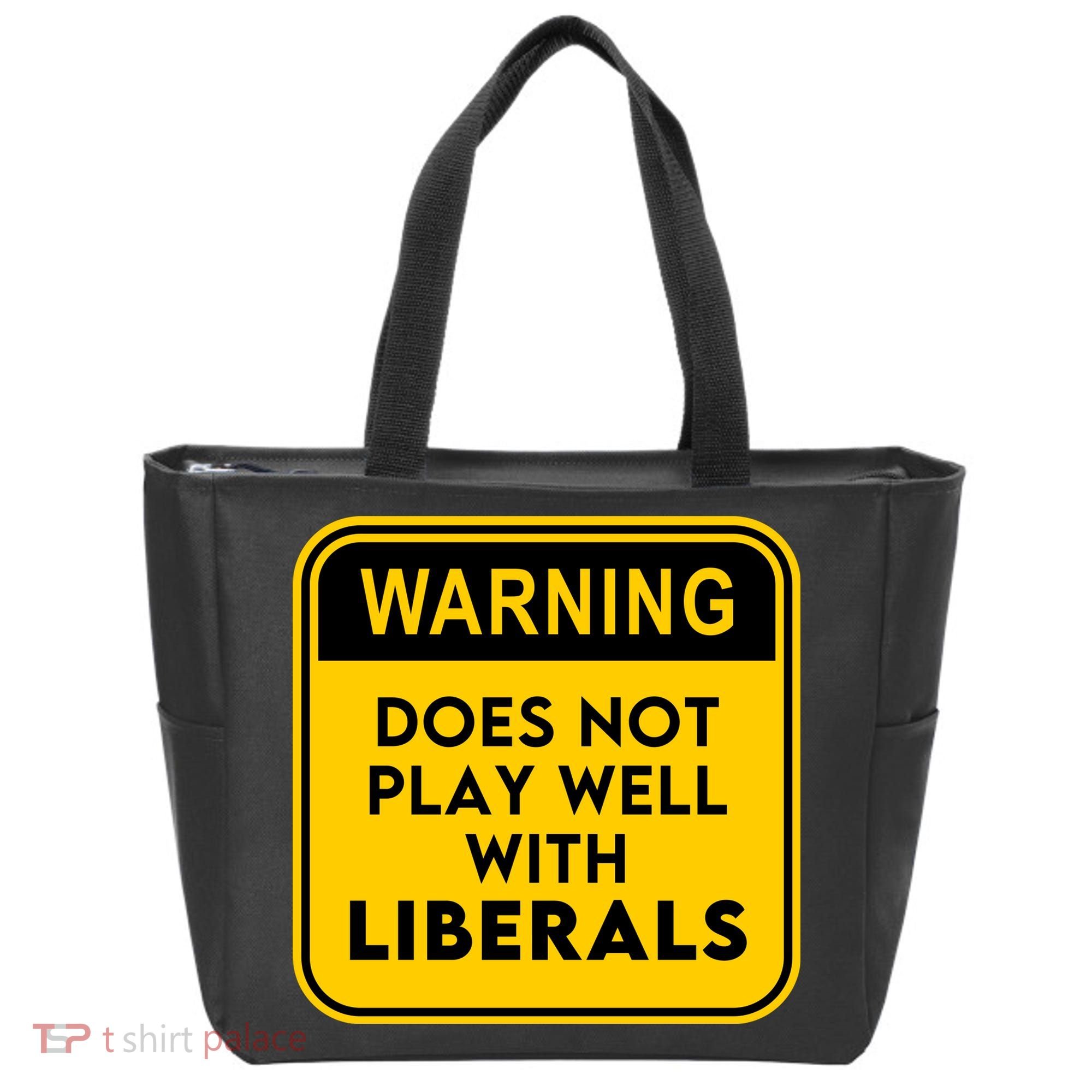 Funny Conservative Anti Liberal Tote Bag