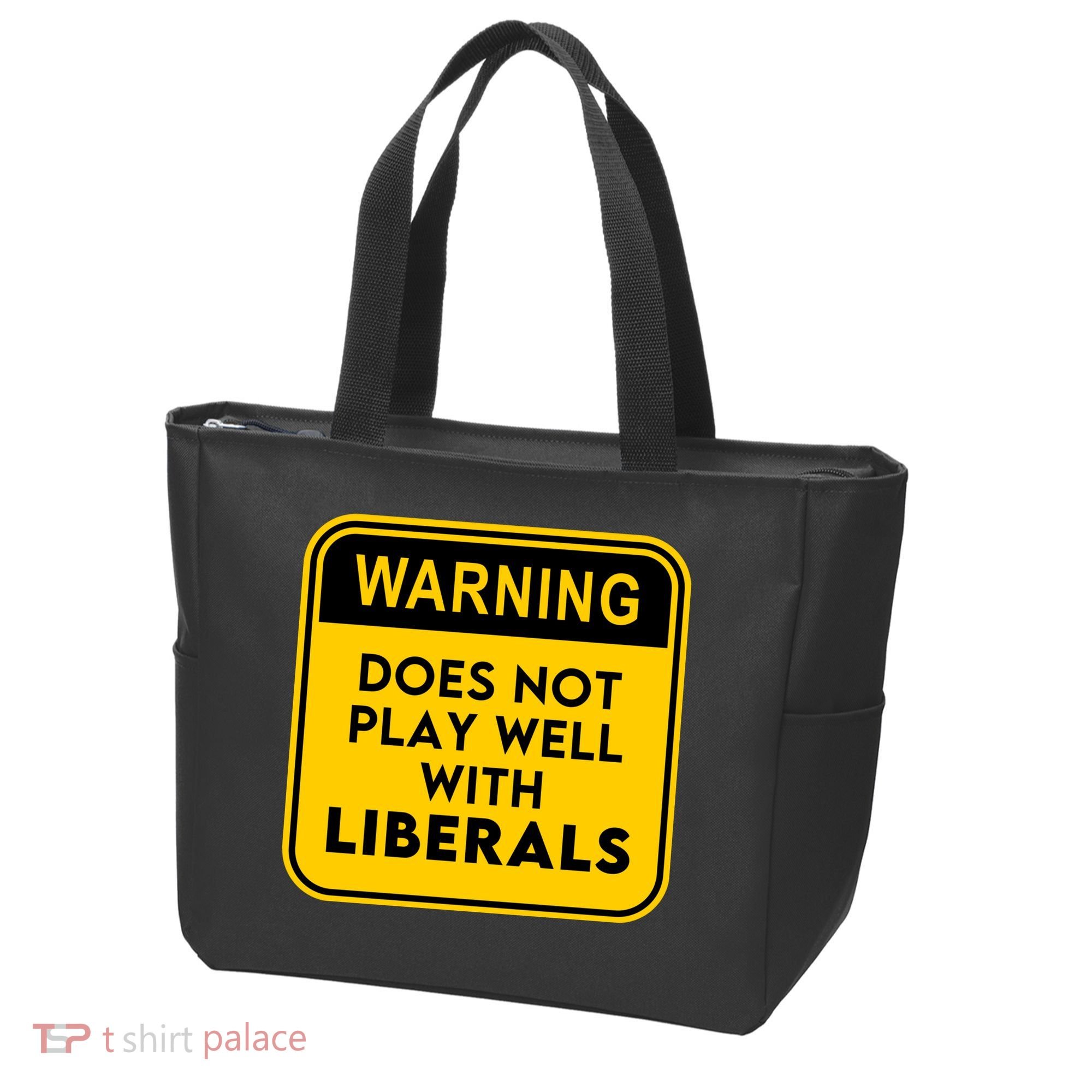 Funny Conservative Anti Liberal Tote Bag