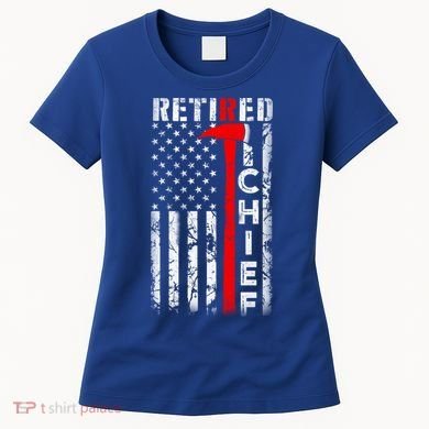 Firefighter Chief American Flag Funny Gift Retired Fire Chief Great Gift Women's T-Shirt