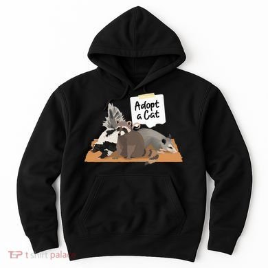 Funny Cute Adopt A Cat Skunk Raccoon Opossum Hoodie