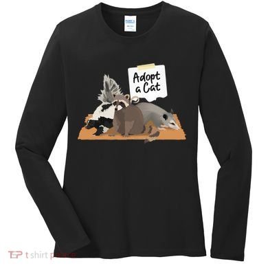 Funny Cute Adopt A Cat Skunk Raccoon Opossum Women's Long Sleeve Shirt