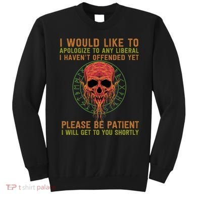 Funny Conservative Anti Woke Politically Incorrect Sweatshirt