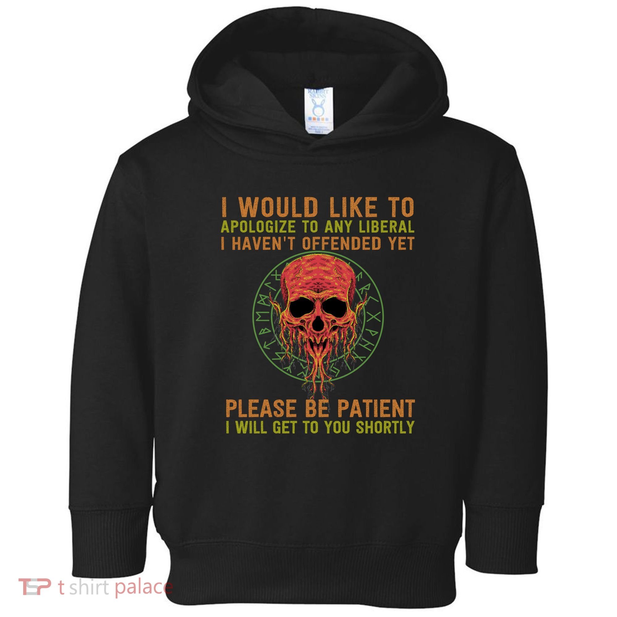 Funny Conservative Anti Woke Politically Incorrect Toddler Hoodie