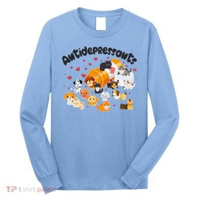 Funny Cute Antidepressants Pets Puppies And Kittens Long Sleeve Shirt