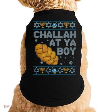 Funny Challah At Ya Boy Ugly Hanukkah Sweater Doggie Tank