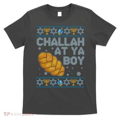 Funny Challah At Ya Boy Ugly Hanukkah Sweater T-Shirt