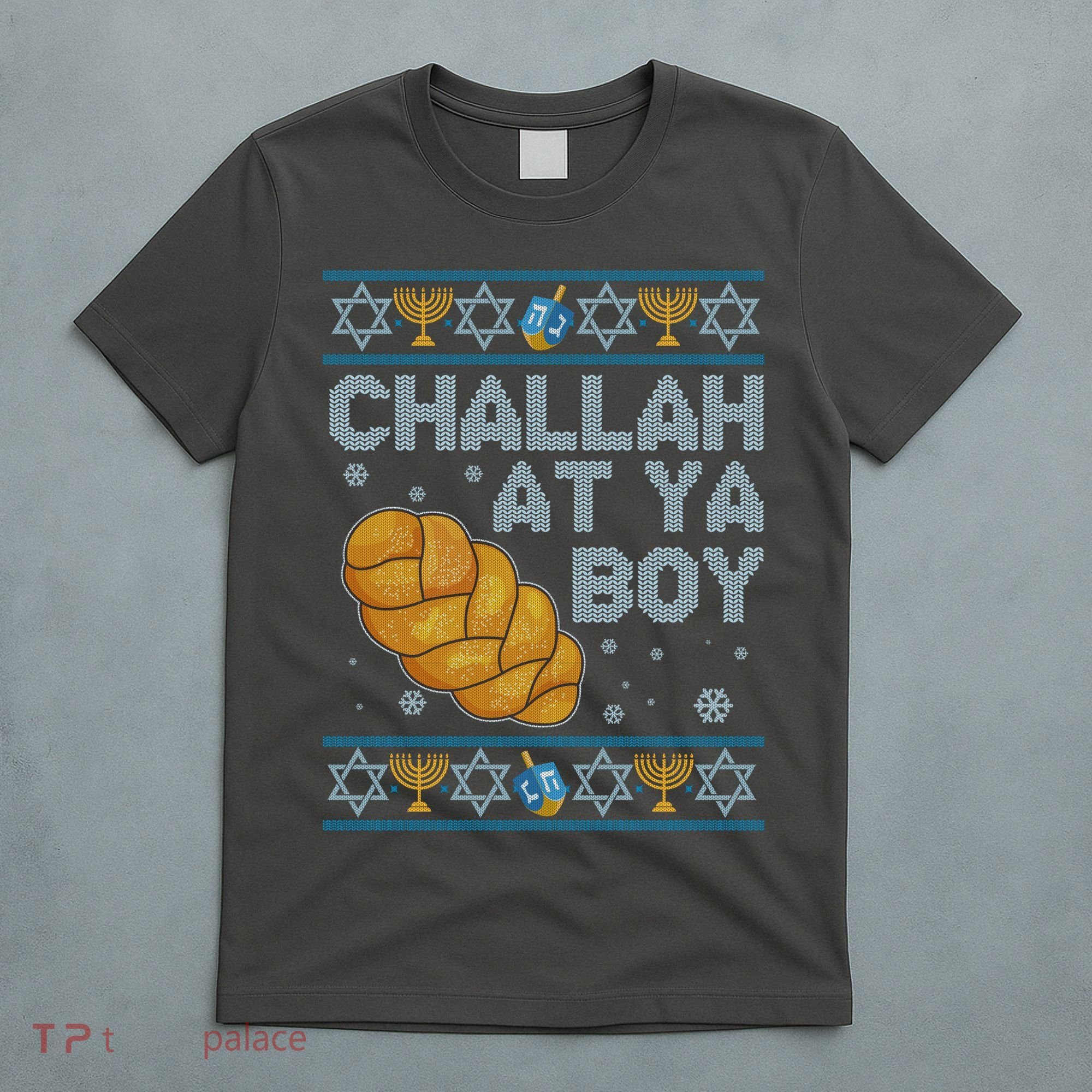 Funny Challah At Ya Boy Ugly Hanukkah Sweater T-Shirt
